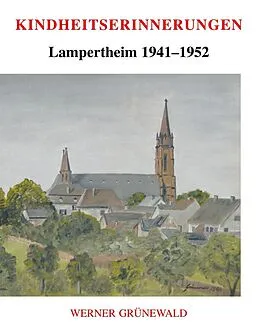 E-Book (epub) Kindheitserinnerungen von Werner Grünewald