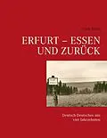 E-Book (epub) Erfurt - Essen und zurück von Horst Braun