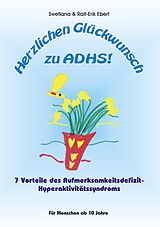 E-Book (epub) Herzlichen Glückwunsch zu ADHS von Swetlana Ebert, Ralf-Erik Ebert