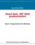 E-Book (epub) Visual Basic .NET 2010 praxisorientiert von Klaus Werner Wirtz