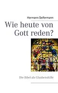 E-Book (epub) Wie heute von Gott reden? von Hermann Seifermann