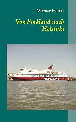 E-Book (epub) Von Småland nach Helsinki von Werner Hanke