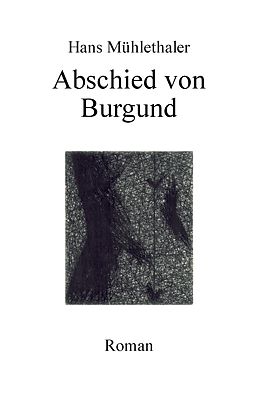 E-Book (epub) Abschied von Burgund von Hans Mühlethaler