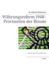 E-Book (epub) Währungsreform 1948 - Provisorien der Bizone von Albrecht Ostermann