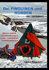 E-Book (epub) Bei PINGUINEN und ROBBEN von Martin Rauschert