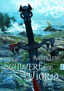 E-Book (epub) Das Schwert von Wigrid Teil 2 von Rafael Leng