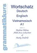 E-Book (epub) Wörterbuch Deutsch - Englisch -Vietnamesisch A1 von Marlene Abdel Aziz - Schachner, Marko Anderlic