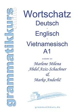 E-Book (epub) Wörterbuch Deutsch - Englisch -Vietnamesisch A1 von Marlene Abdel Aziz - Schachner, Marko Anderlic