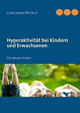 E-Book (epub) Hyperaktivität bei Kindern und Erwachsenen von Greta Hessel