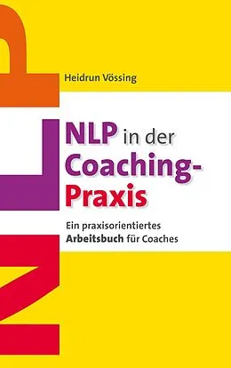 E-Book (epub) NLP in der Coaching-Praxis von Heidrun Vössing