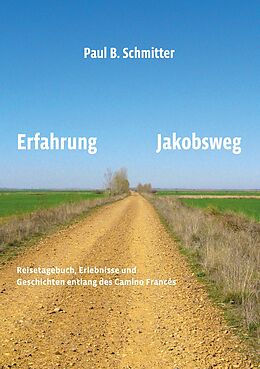 E-Book (epub) Erfahrung Jakobsweg von Paul B. Schmitter