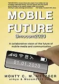 E-Book (epub) Mobile Future @mocom2020 von Monty C. M. Metzger