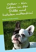 E-Book (epub) Oskar - ein Leben in der Stille und trotzdem mittendrin! von H. G. Reutlinger