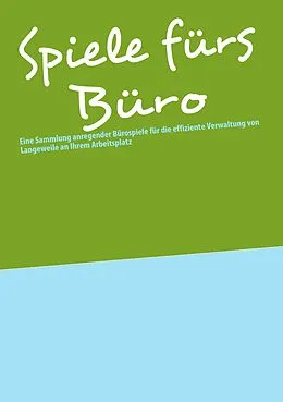 E-Book (epub) Spiele fürs Büro von Steffen Kubitscheck