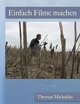 E-Book (epub) Einfach Filme machen von Thomas Michalski