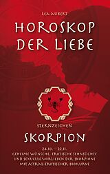 E-Book (epub) Horoskop der Liebe - Sternzeichen Skorpion von Lea Aubert