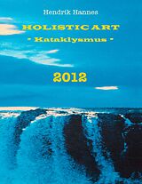 E-Book (epub) 2012 - Holistic Art - Kataklysmus von Hendrik Hannes