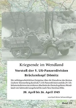E-Book (epub) Kriegsende im Wendland von Karl-Heinz Schwerdtfeger