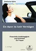 E-Book (epub) Ein Mann ist kein Vermögen von Stefanie Kühn