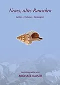 E-Book (epub) Neues, altes Rauschen von Michael Kaiser