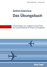 E-Book (epub) SkyTest® Airline-Interview - Das Übungsbuch von Dennis Dahlenburg, Andreas Gall