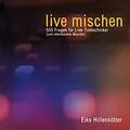 E-Book (epub) live mischen von Eike Hillenkötter