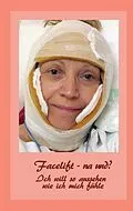 E-Book (epub) Facelift - na und? von Ute Fischer, Bernhard Siegmund