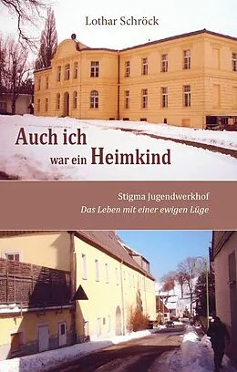 E-Book (epub) Auch ich war ein Heimkind von Lothar Schröck