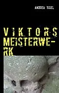 E-Book (epub) Viktors Meisterwerk von Andrea Thiel
