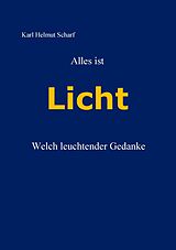 E-Book (epub) Alles ist Licht von Karl Helmut Scharf