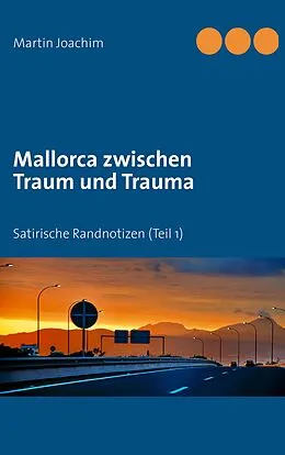E-Book (epub) Mallorca zwischen Traum und Trauma von Martin Joachim