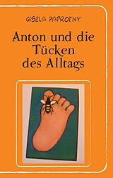 E-Book (epub) Anton und die Tücken des Alltags von Gisela Paprotny