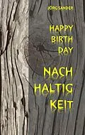 E-Book (epub) Happy Birthday Nachhaltigkeit von Jörg Sander