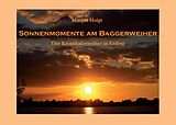 E-Book (epub) Sonnenmomente am Baggerweiher von Margot Hoigt