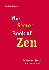 eBook (epub) The Secret Book of Zen de Jan Hendriksson