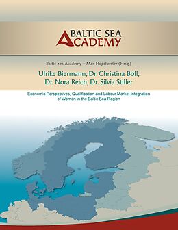 eBook (epub) Economic Perspectives, Qualification and Labour Market Integration of Women in the Baltic Sea Region de Ulrike Biermann, Christina Boll, Nora Reich