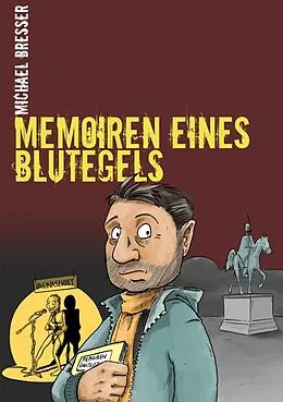 E-Book (epub) Memoiren eines Blutegels von Michael Bresser