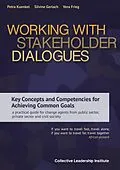 E-Book (epub) Working with Stakeholder Dialogues von Petra Kuenkel, Silvine Gerlach, Vera Frieg