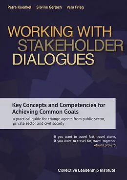 E-Book (epub) Working with Stakeholder Dialogues von Petra Kuenkel, Silvine Gerlach, Vera Frieg