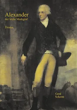 E-Book (epub) Alexander der letzte Markgraf von Gerd Scherm