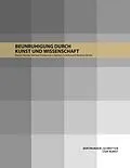 E-Book (epub) Beunruhigung durch Kunst und Wissenschaft von Martin Warnke, Michael Küstermann, Barbara Schellewald