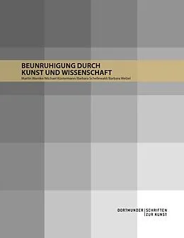 E-Book (epub) Beunruhigung durch Kunst und Wissenschaft von Martin Warnke, Michael Küstermann, Barbara Schellewald