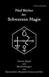 E-Book (epub) Fünf Bücher der Schwarzen Magie von 