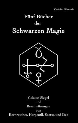 E-Book (epub) Fünf Bücher der Schwarzen Magie von 