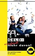 E-Book (epub) Geld - einfach mehr davon von Clemens Maria Mohr