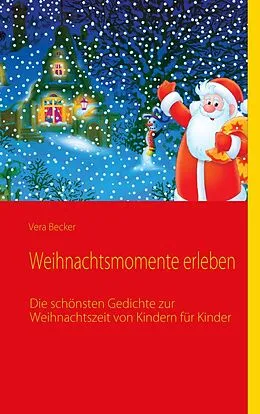 E-Book (epub) Weihnachtsmomente erleben von Vera Becker
