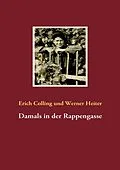 E-Book (epub) Damals in der Rappengasse von Erich Colling, Werner Heiter