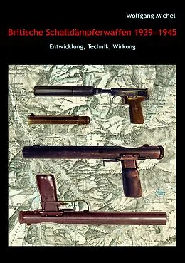 E-Book (epub) Britische Schalldämpferwaffen 1939-1945 von Wolfgang Michel