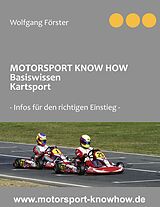 E-Book (epub) Motorsport Know How Basiswissen Kartsport von Wolfgang Förster