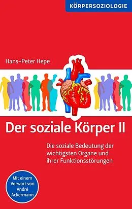 E-Book (epub) Der soziale Körper II von Hans-Peter Hepe